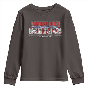 Martin Luther King Jr Youth Sweatshirt Just Take The First Step MLK Day TS09 Dark Chocolate Print Your Wear