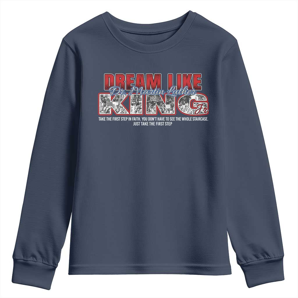 Martin Luther King Jr Youth Sweatshirt Just Take The First Step MLK Day TS09 Navy Print Your Wear