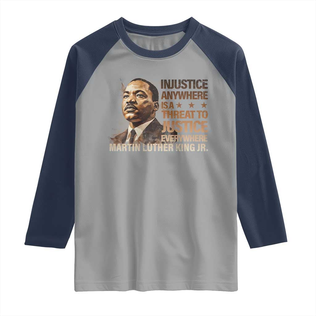 Martin Luther King Jr Raglan Shirt Injustice Anywhere Is A Threat To Justice Everywhere TS09 Sport Gray Navy Print Your Wear