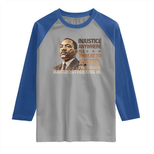 Martin Luther King Jr Raglan Shirt Injustice Anywhere Is A Threat To Justice Everywhere TS09 Sport Gray Royal Print Your Wear