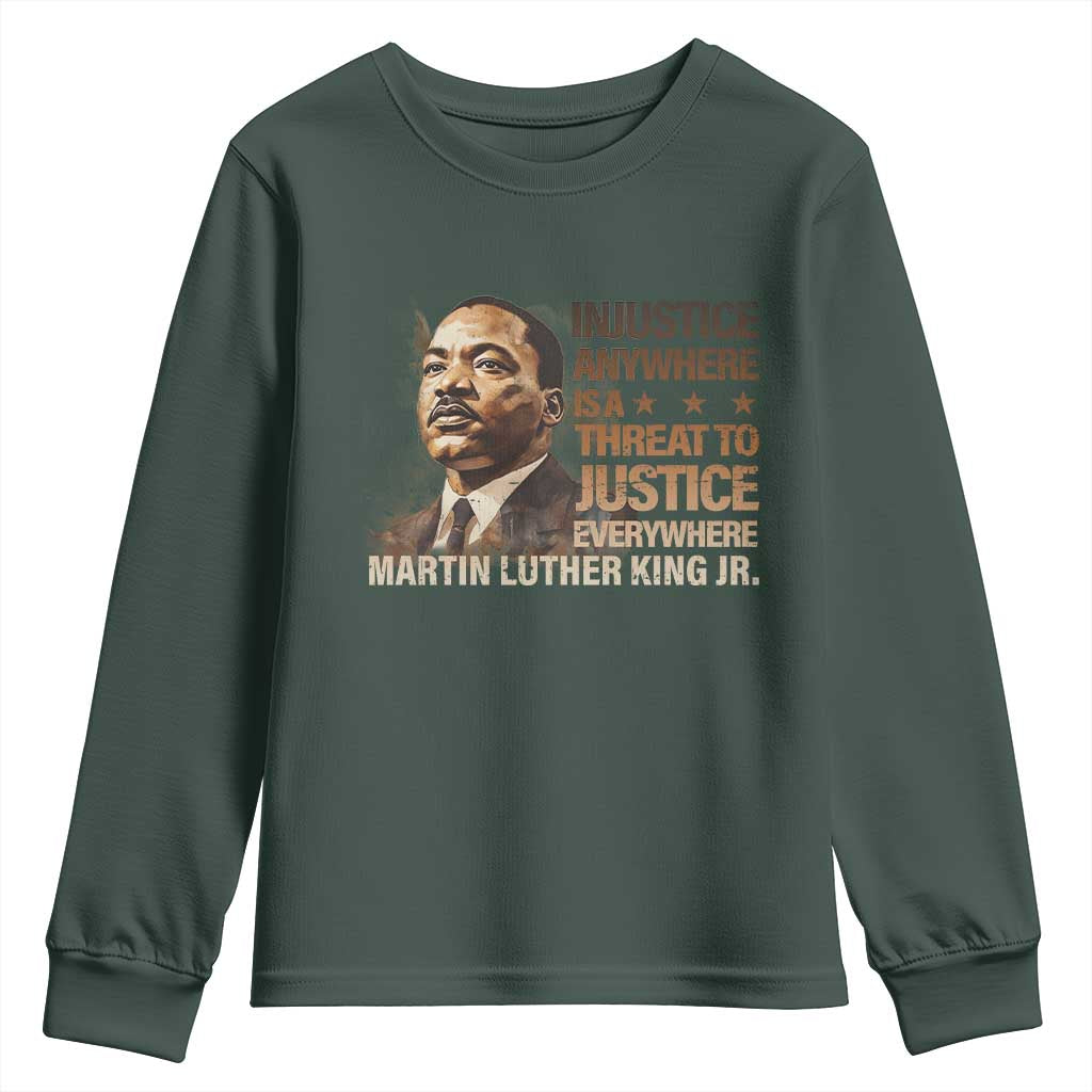 Martin Luther King Jr Youth Sweatshirt Injustice Anywhere Is A Threat To Justice Everywhere TS09 Dark Forest Green Print Your Wear