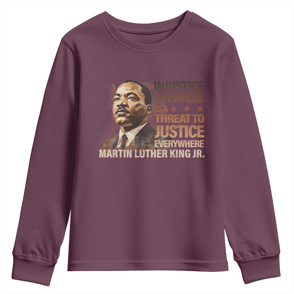 Martin Luther King Jr Youth Sweatshirt Injustice Anywhere Is A Threat To Justice Everywhere TS09 Maroon Print Your Wear