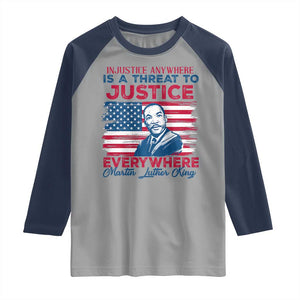 Martin Luther King Jr Day Raglan Shirt Injustice Anywhere Is A Threat To Justice Everywhere TS09 Sport Gray Navy Print Your Wear