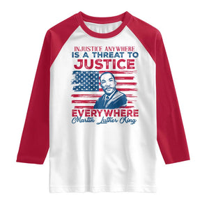 Martin Luther King Jr Day Raglan Shirt Injustice Anywhere Is A Threat To Justice Everywhere TS09 White Red Print Your Wear