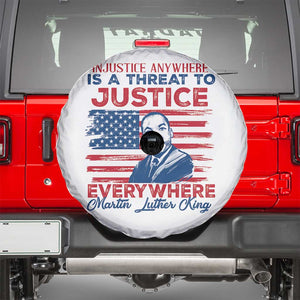 Martin Luther King Jr Day Spare Tire Cover Injustice Anywhere Is A Threat To Justice Everywhere TS09 White Print Your Wear