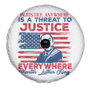 Martin Luther King Jr Day Spare Tire Cover Injustice Anywhere Is A Threat To Justice Everywhere TS09 Print Your Wear