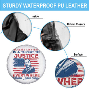 Martin Luther King Jr Day Spare Tire Cover Injustice Anywhere Is A Threat To Justice Everywhere TS09 Print Your Wear