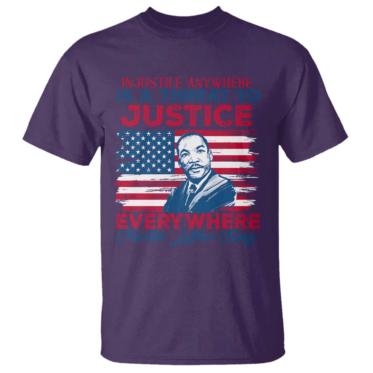 Martin Luther King Jr Day T Shirt Injustice Anywhere Is A Threat To Justice Everywhere TS09 Purple Print Your Wear