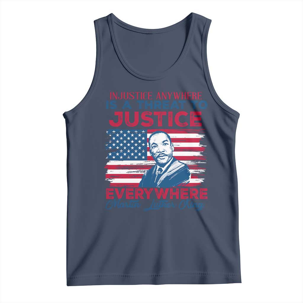 Martin Luther King Jr Day Tank Top Injustice Anywhere Is A Threat To Justice Everywhere TS09 Navy Print Your Wear