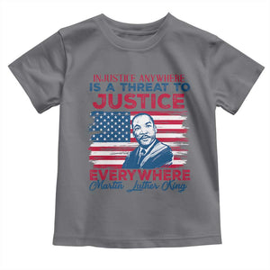 Martin Luther King Jr Day Toddler T Shirt Injustice Anywhere Is A Threat To Justice Everywhere TS09 Charcoal Print Your Wear