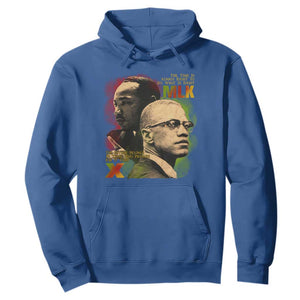 Martin Luther King Jr Malcolm X Hoodie The Time Is Always Right Prepare For Future Today TS09 Royal Blue Print Your Wear