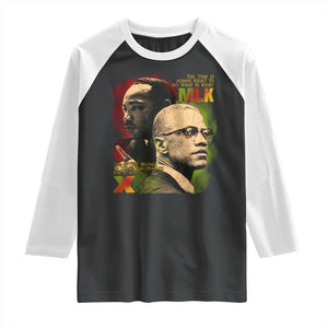 Martin Luther King Jr Malcolm X Raglan Shirt The Time Is Always Right Prepare For Future Today TS09 Black White Print Your Wear