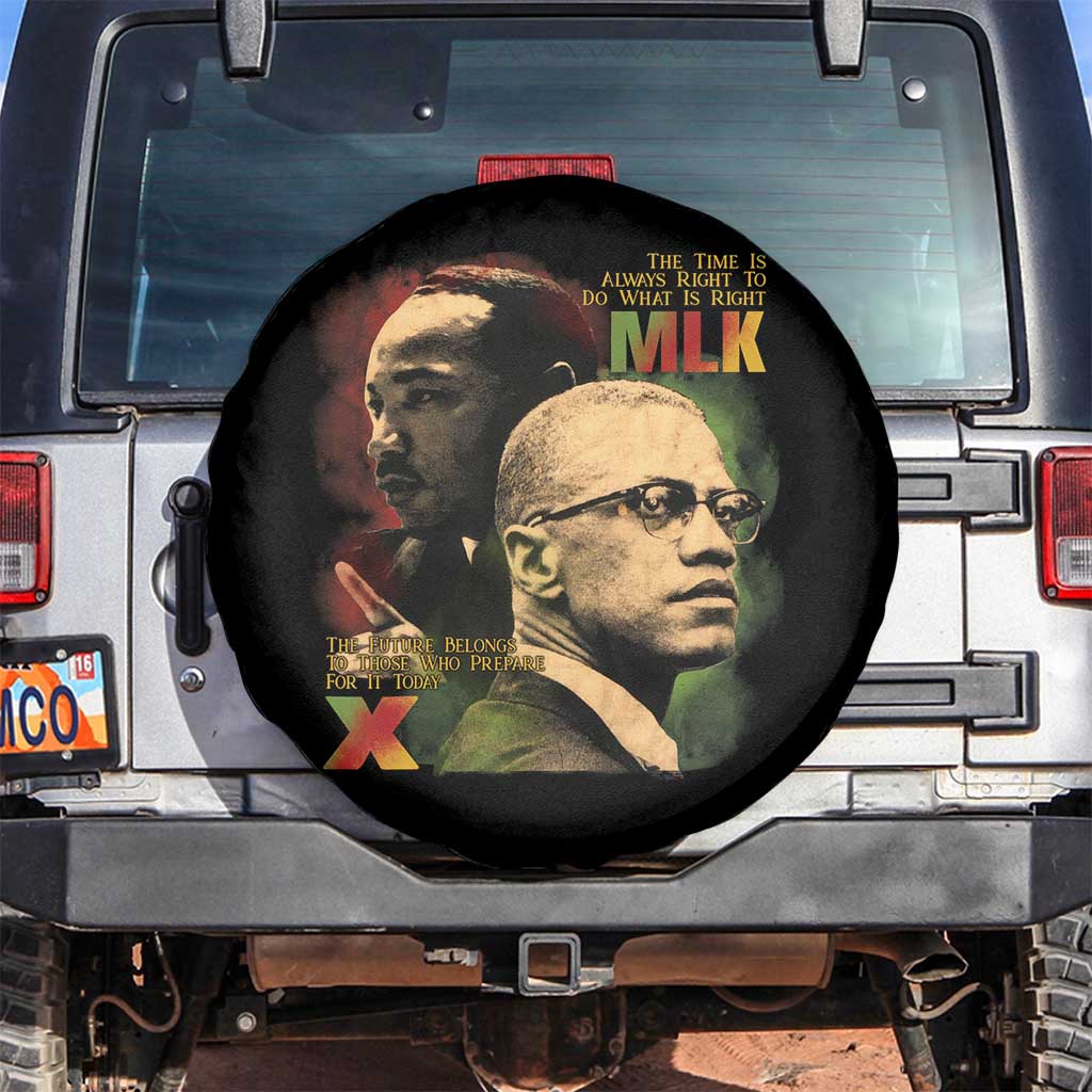 Martin Luther King Jr Malcolm X Spare Tire Cover The Time Is Always Right Prepare For Future Today TS09 No hole Black Print Your Wear