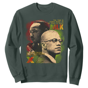 Martin Luther King Jr Malcolm X Sweatshirt The Time Is Always Right Prepare For Future Today TS09 Dark Forest Green Print Your Wear