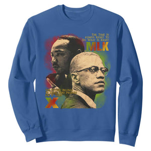 Martin Luther King Jr Malcolm X Sweatshirt The Time Is Always Right Prepare For Future Today TS09 Royal Blue Print Your Wear