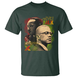 Martin Luther King Jr Malcolm X T Shirt The Time Is Always Right Prepare For Future Today TS09 Dark Forest Green Print Your Wear