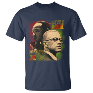 Martin Luther King Jr Malcolm X T Shirt The Time Is Always Right Prepare For Future Today TS09 Navy Print Your Wear