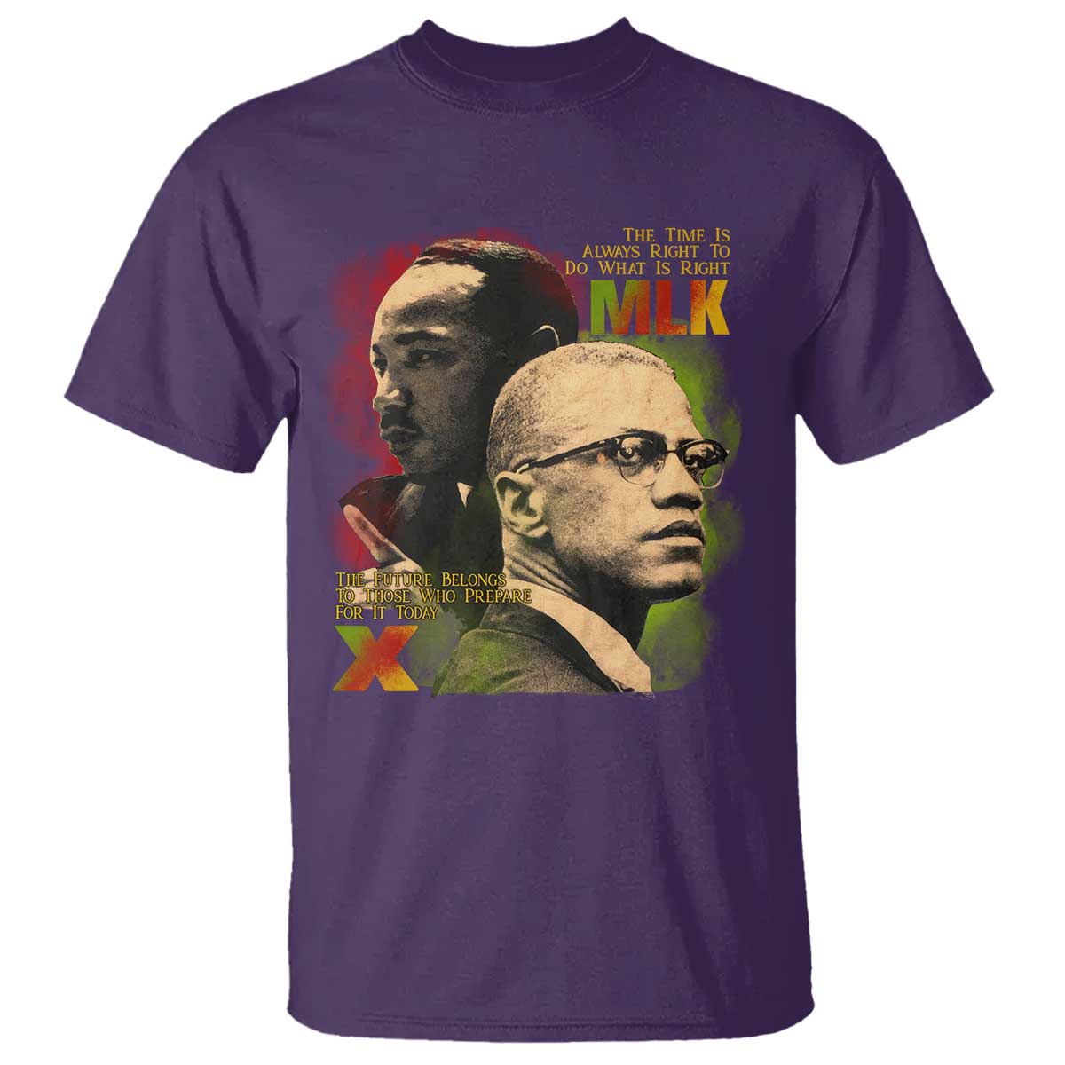 Martin Luther King Jr Malcolm X T Shirt The Time Is Always Right Prepare For Future Today TS09 Purple Print Your Wear