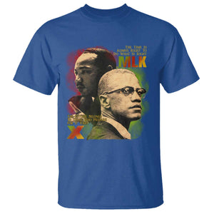 Martin Luther King Jr Malcolm X T Shirt The Time Is Always Right Prepare For Future Today TS09 Royal Blue Print Your Wear