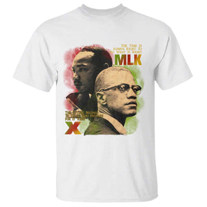 Martin Luther King Jr Malcolm X T Shirt The Time Is Always Right Prepare For Future Today TS09 White Print Your Wear