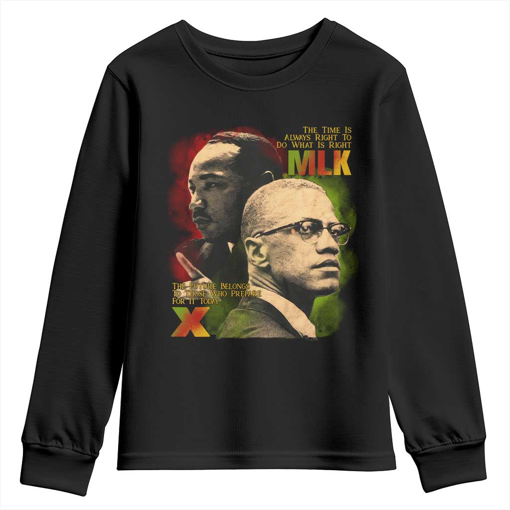 Martin Luther King Jr Malcolm X Youth Sweatshirt The Time Is Always Right Prepare For Future Today TS09 Black Print Your Wear