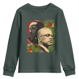 Martin Luther King Jr Malcolm X Youth Sweatshirt The Time Is Always Right Prepare For Future Today TS09 Dark Forest Green Print Your Wear