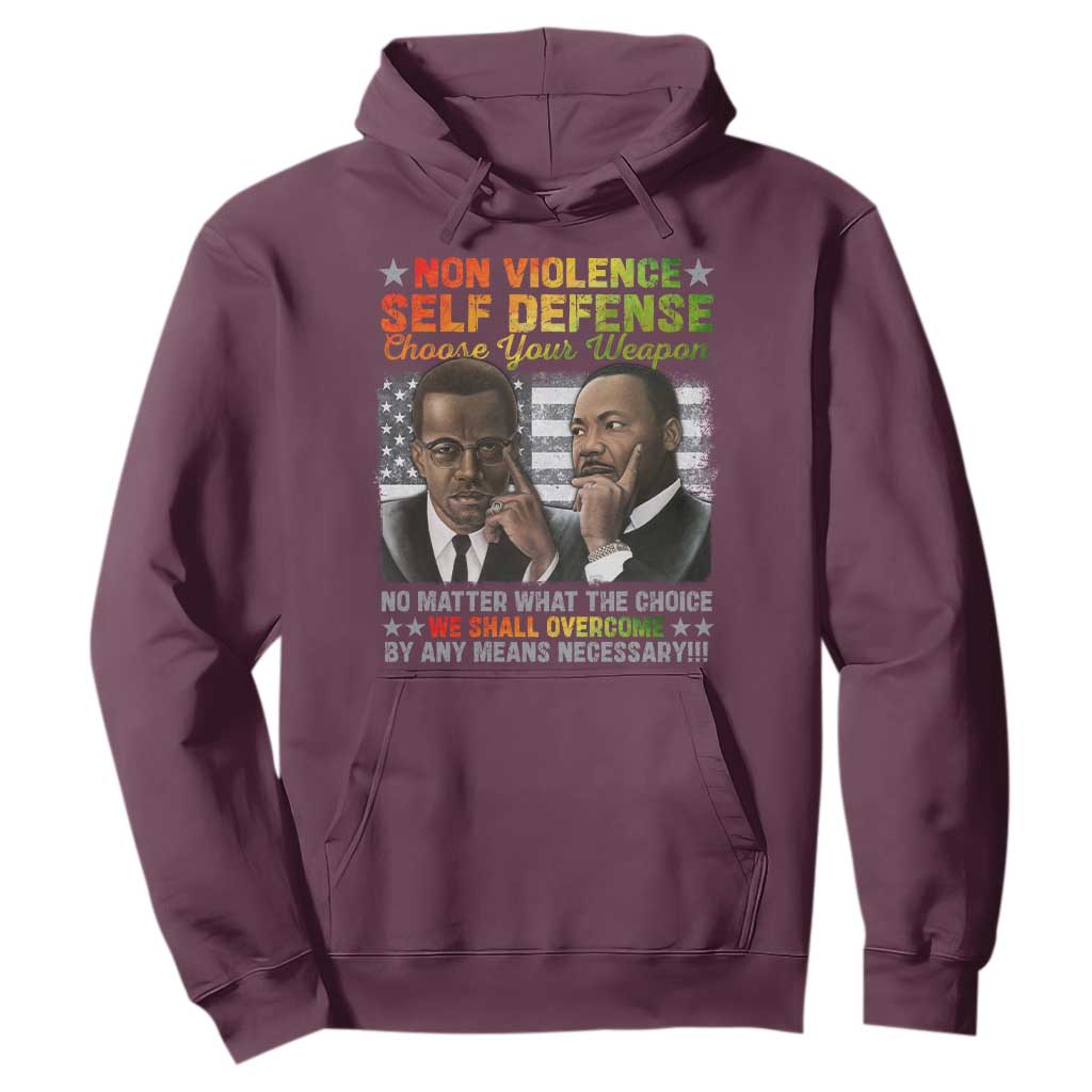 Martin Luther King Jr Malcolm X Hoodie Choose Your Weapon No Matter What The Choice TS09 Maroon Print Your Wear