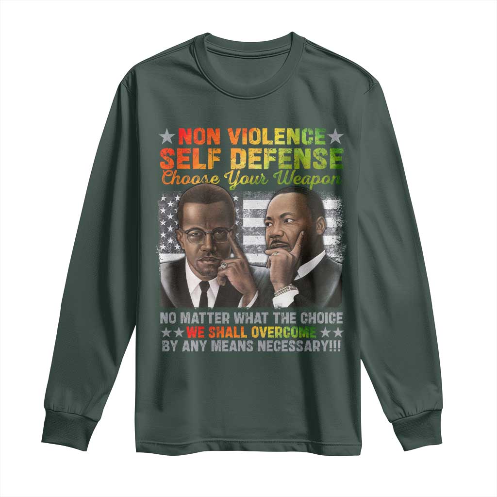 Martin Luther King Jr Malcolm X Long Sleeve Shirt Choose Your Weapon No Matter What The Choice TS09 Dark Forest Green Print Your Wear