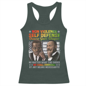 Martin Luther King Jr Malcolm X Racerback Tank Top Choose Your Weapon No Matter What The Choice TS09 Dark Forest Green Print Your Wear