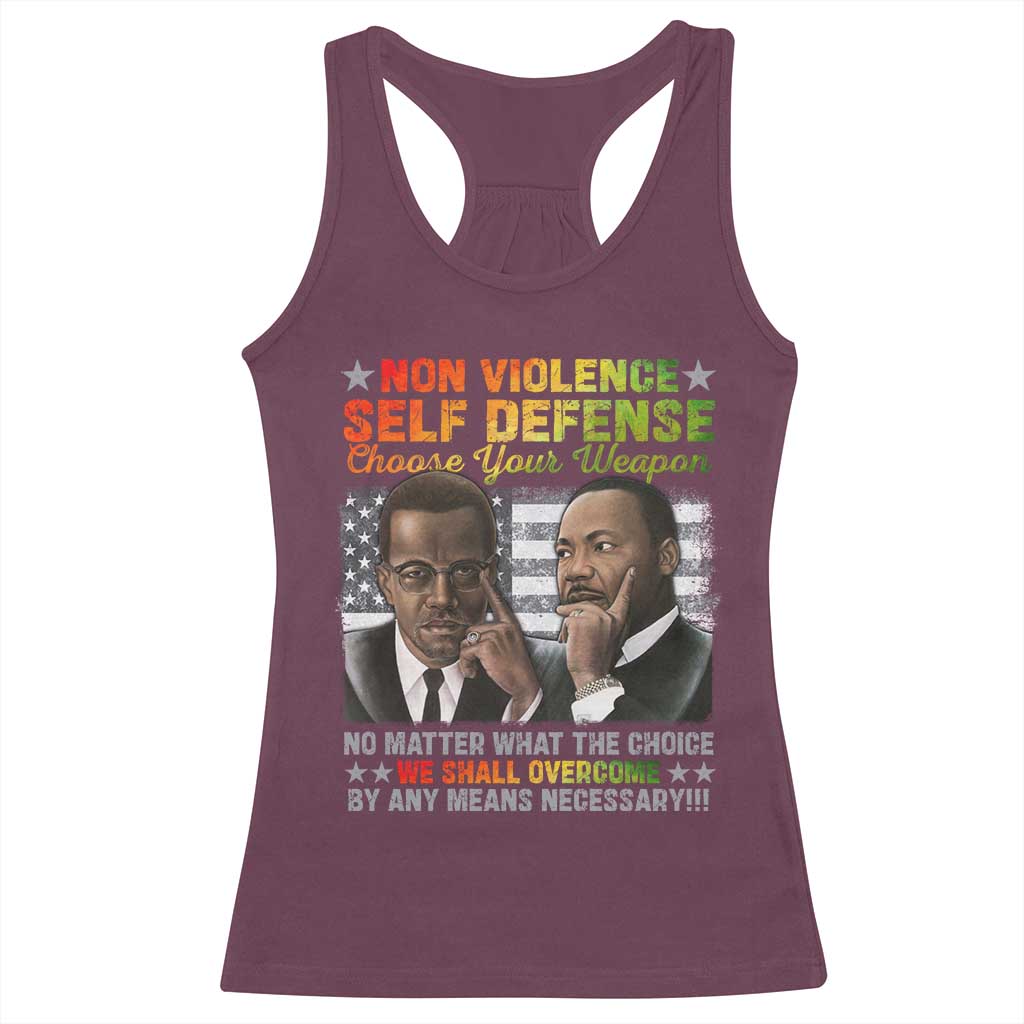 Martin Luther King Jr Malcolm X Racerback Tank Top Choose Your Weapon No Matter What The Choice TS09 Maroon Print Your Wear