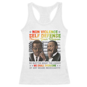 Martin Luther King Jr Malcolm X Racerback Tank Top Choose Your Weapon No Matter What The Choice TS09 White Print Your Wear