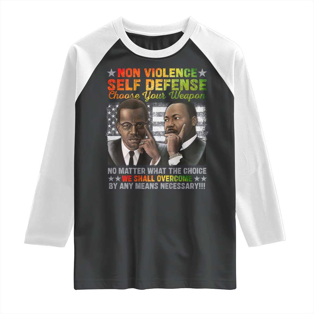 Martin Luther King Jr Malcolm X Raglan Shirt Choose Your Weapon No Matter What The Choice TS09 Black White Print Your Wear
