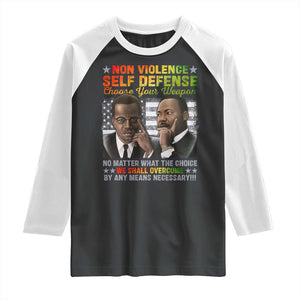 Martin Luther King Jr Malcolm X Raglan Shirt Choose Your Weapon No Matter What The Choice TS09 Black White Print Your Wear
