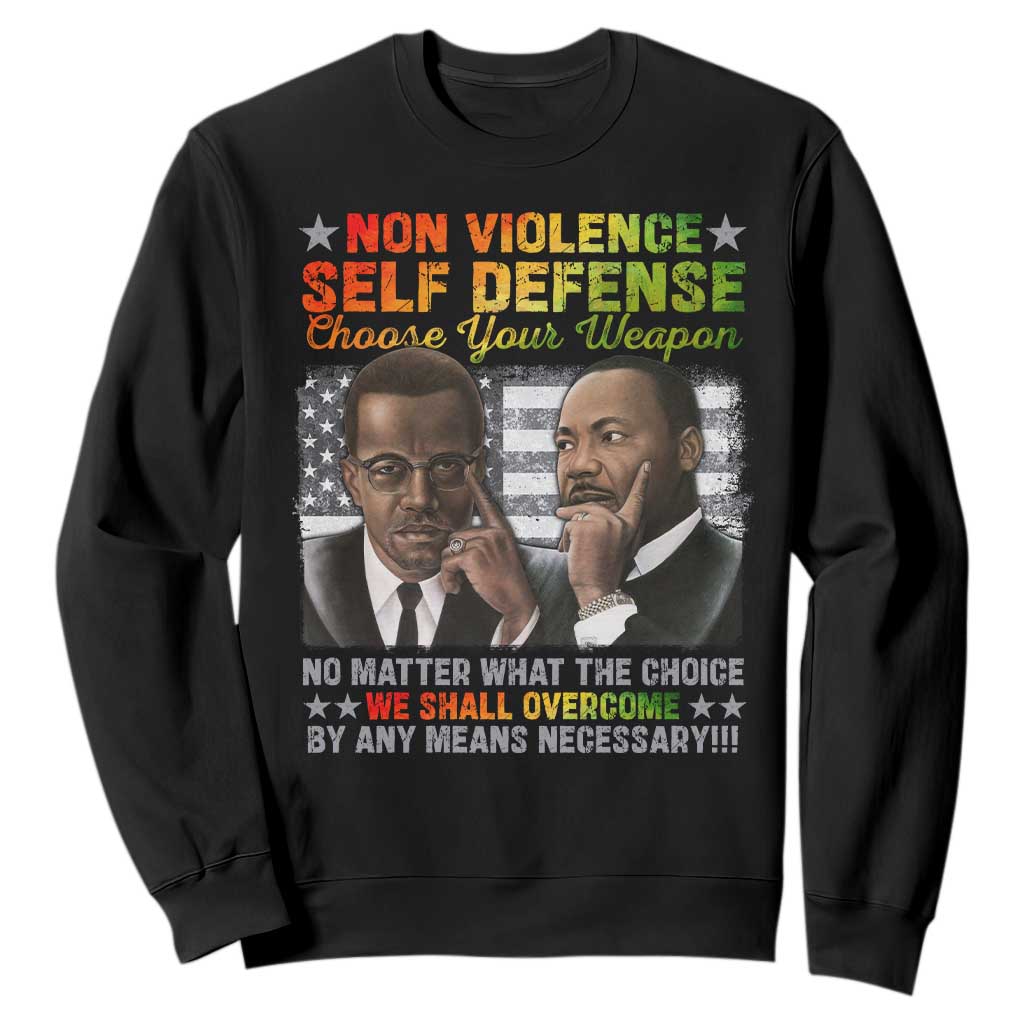 Martin Luther King Jr Malcolm X Sweatshirt Choose Your Weapon No Matter What The Choice TS09 Black Print Your Wear
