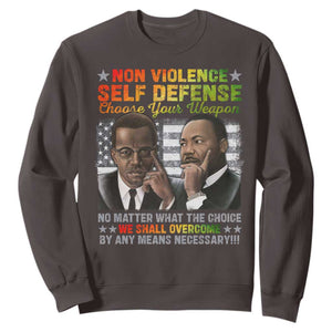 Martin Luther King Jr Malcolm X Sweatshirt Choose Your Weapon No Matter What The Choice TS09 Dark Chocolate Print Your Wear