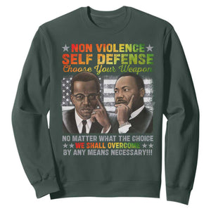 Martin Luther King Jr Malcolm X Sweatshirt Choose Your Weapon No Matter What The Choice TS09 Dark Forest Green Print Your Wear