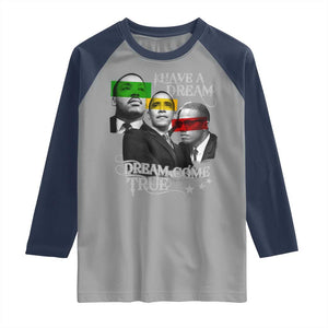 Obama MLK Malcolm X Raglan Shirt Dreams Come True TS09 Sport Gray Navy Print Your Wear