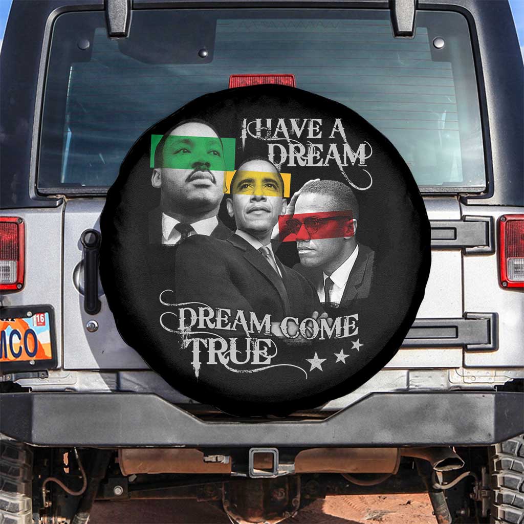 Obama MLK Malcolm X Spare Tire Cover Dreams Come True TS09 No hole Black Print Your Wear