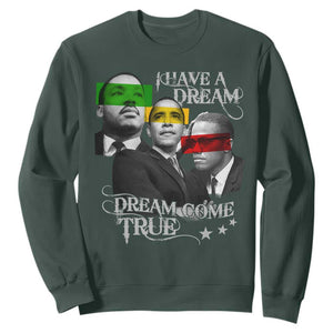 Obama MLK Malcolm X Sweatshirt Dreams Come True TS09 Dark Forest Green Print Your Wear
