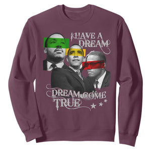 Obama MLK Malcolm X Sweatshirt Dreams Come True TS09 Maroon Print Your Wear