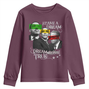 Obama MLK Malcolm X Youth Sweatshirt Dreams Come True TS09 Maroon Print Your Wear