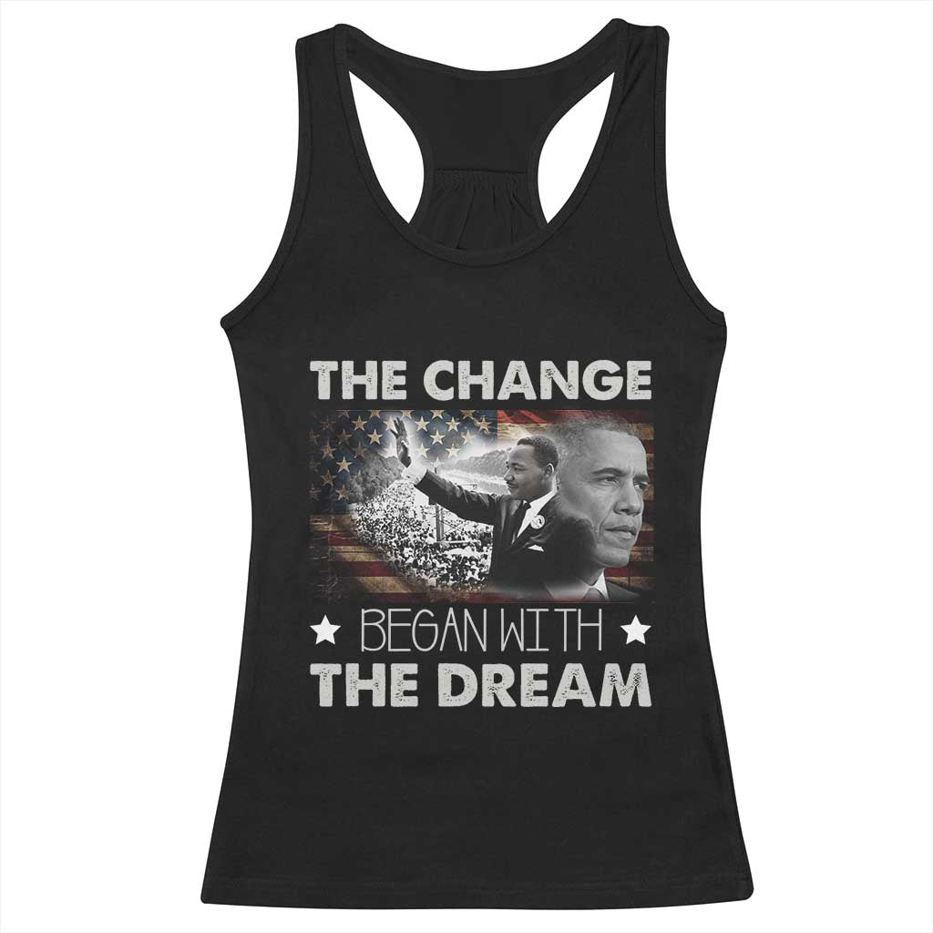 Obama MLK Racerback Tank Top The Change Began With The Dream TS09 Black Print Your Wear