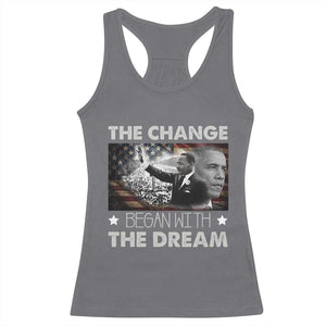 Obama MLK Racerback Tank Top The Change Began With The Dream TS09 Charcoal Print Your Wear