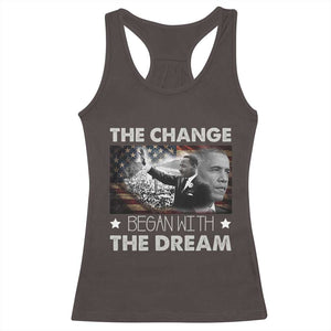 Obama MLK Racerback Tank Top The Change Began With The Dream TS09 Dark Chocolate Print Your Wear