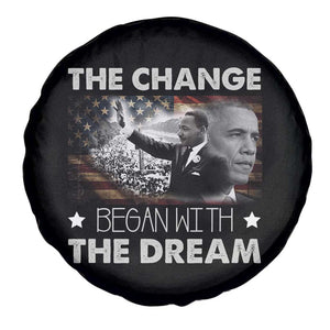 Obama MLK Spare Tire Cover The Change Began With The Dream TS09 Print Your Wear