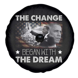 Obama MLK Spare Tire Cover The Change Began With The Dream TS09 Print Your Wear