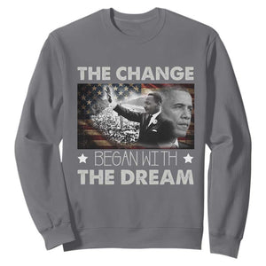 Obama MLK Sweatshirt The Change Began With The Dream TS09 Charcoal Print Your Wear