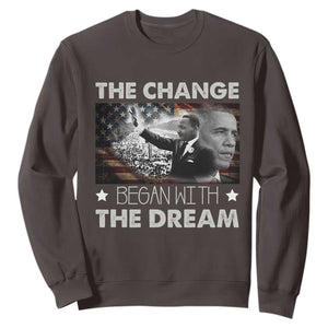 Obama MLK Sweatshirt The Change Began With The Dream TS09 Dark Chocolate Print Your Wear