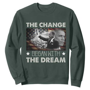 Obama MLK Sweatshirt The Change Began With The Dream TS09 Dark Forest Green Print Your Wear