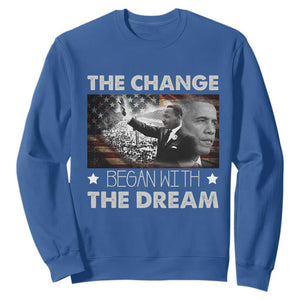 Obama MLK Sweatshirt The Change Began With The Dream TS09 Royal Blue Print Your Wear